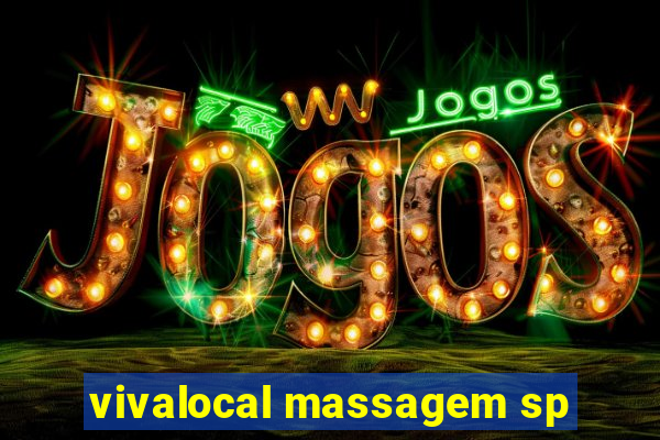 vivalocal massagem sp